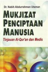 Mukjizat Penciptaan Manusia: Tinjauan Al-Qur'an dan Medis